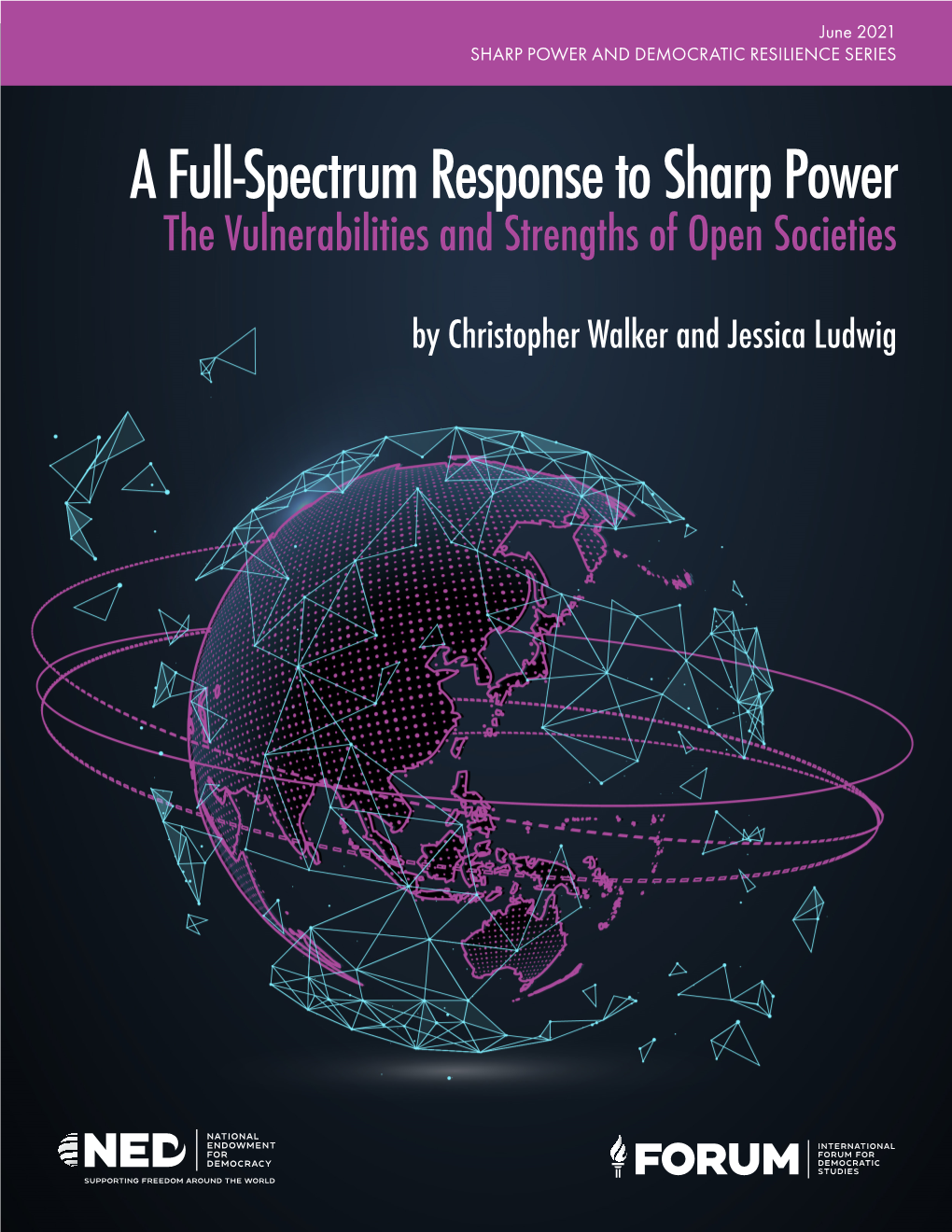 A Full-Spectrum Response to Sharp Power the Vulnerabilities and Strengths of Open Societies
