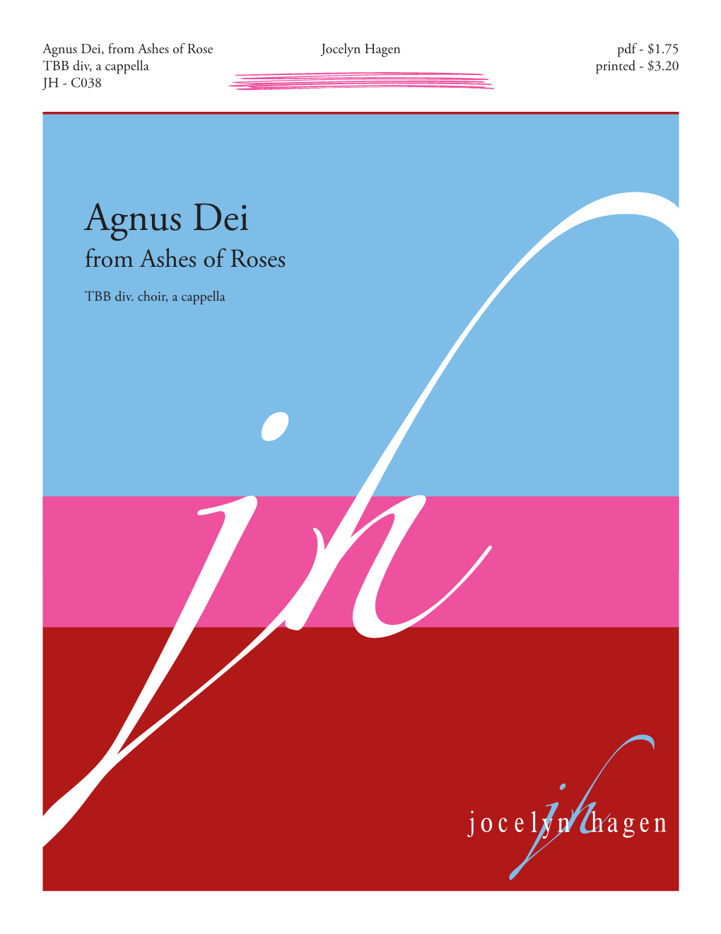 Agnus Dei, from Ashes of Rose Jocelyn Hagen Pdf - $1.75 TBB Div, a Cappella Printed - $3.20 JH - C038