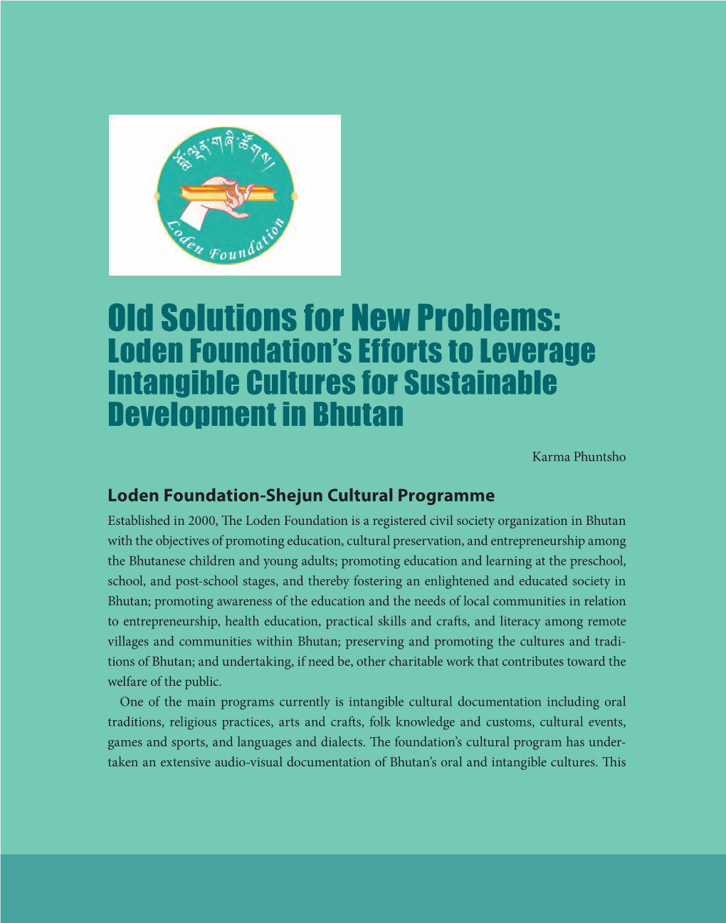 Old Solutions for New Problems: Loden Foundation’S Efforts to Leverage Intangible Cultures for Sustainable Development in Bhutan