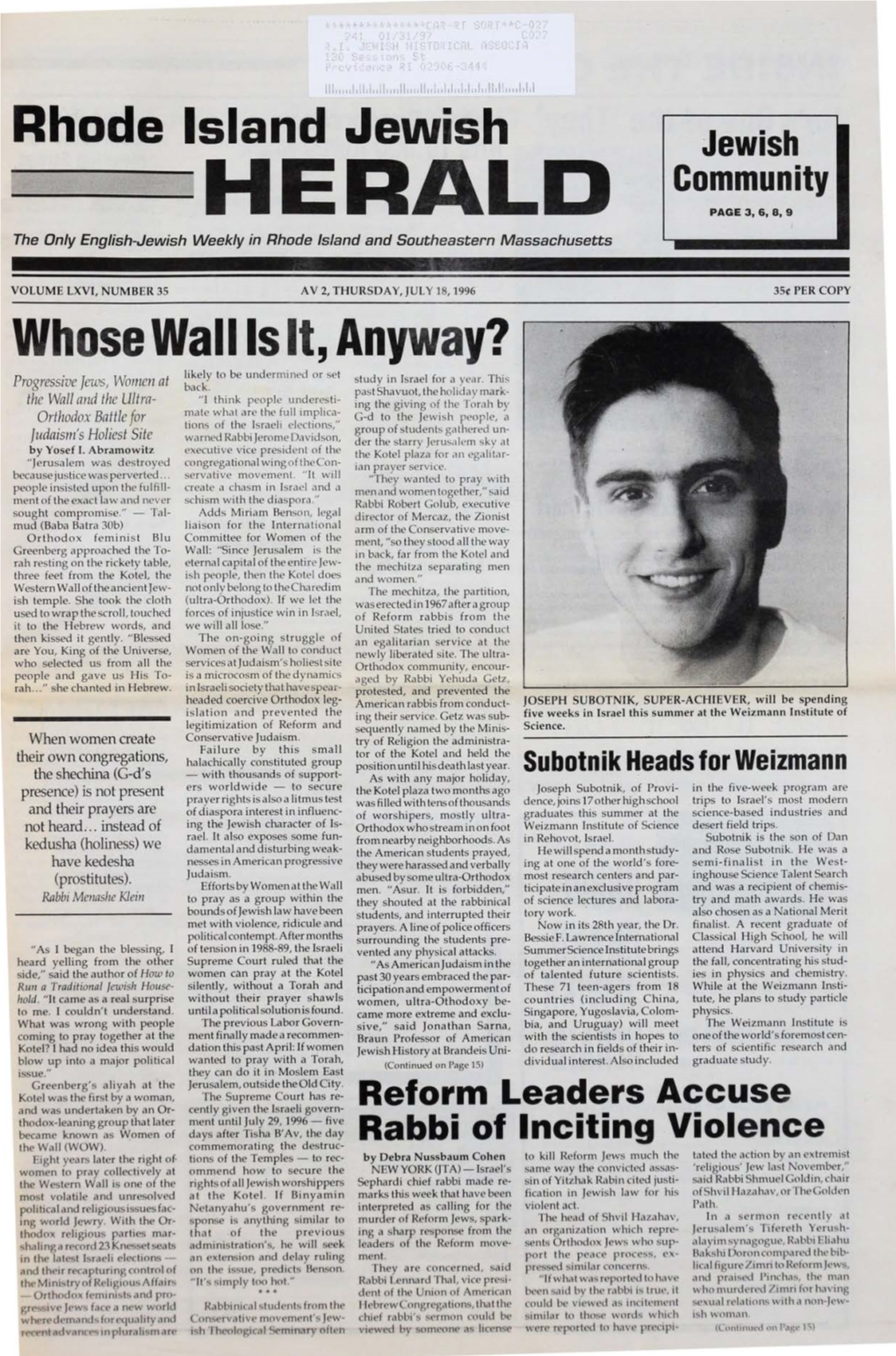 JULY 18, 1996 35¢ PER COPY Whose Wall Ls It, Anyway? Progressive Jews, Women at Likely to Be Undermined Or Set Study in Israel for a Year