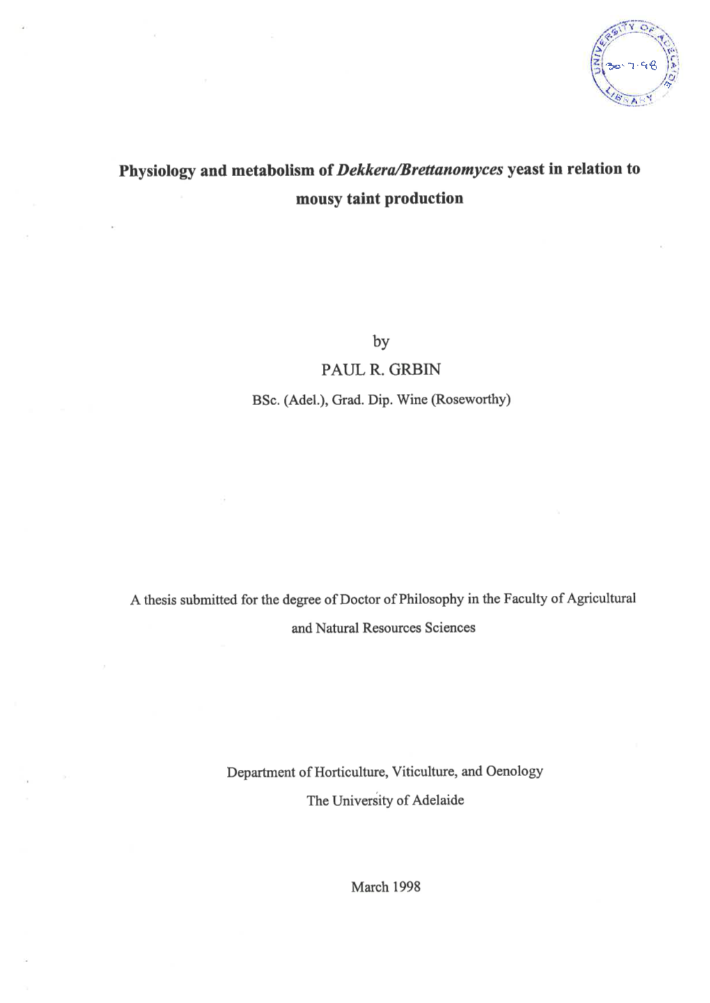 Physiology and Metabolism of Dekkera/Brettanomyces Yeast in Relation to Mousy Taint Production