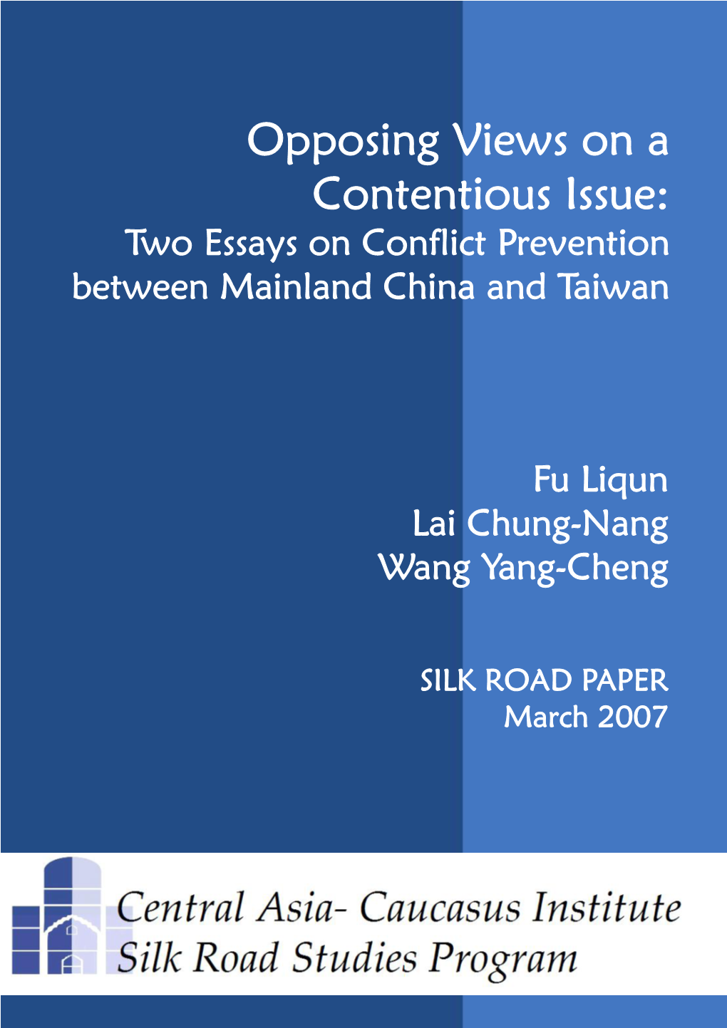 Opposing Views on a Contentious Issue: Two Essays on Conflict Prevention Between Mainland China and Taiwan