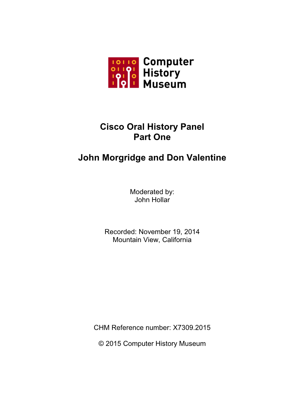 Cisco Oral History Panel Part One John Morgridge and Don Valentine