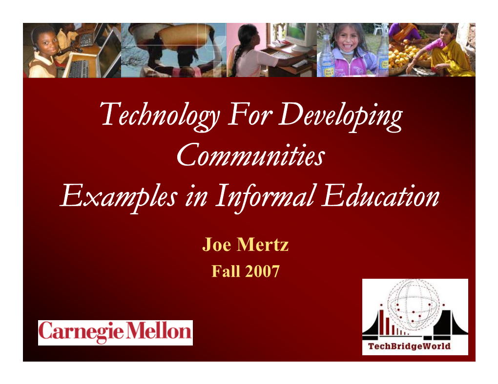 Technology for Developing Communities Examples in Informal Education