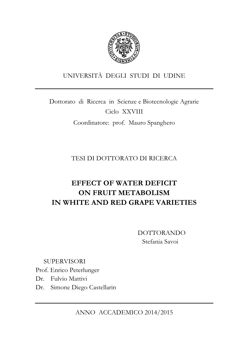 Effect of Water Deficit on Fruit Metabolism in White and Red Grape Varieties