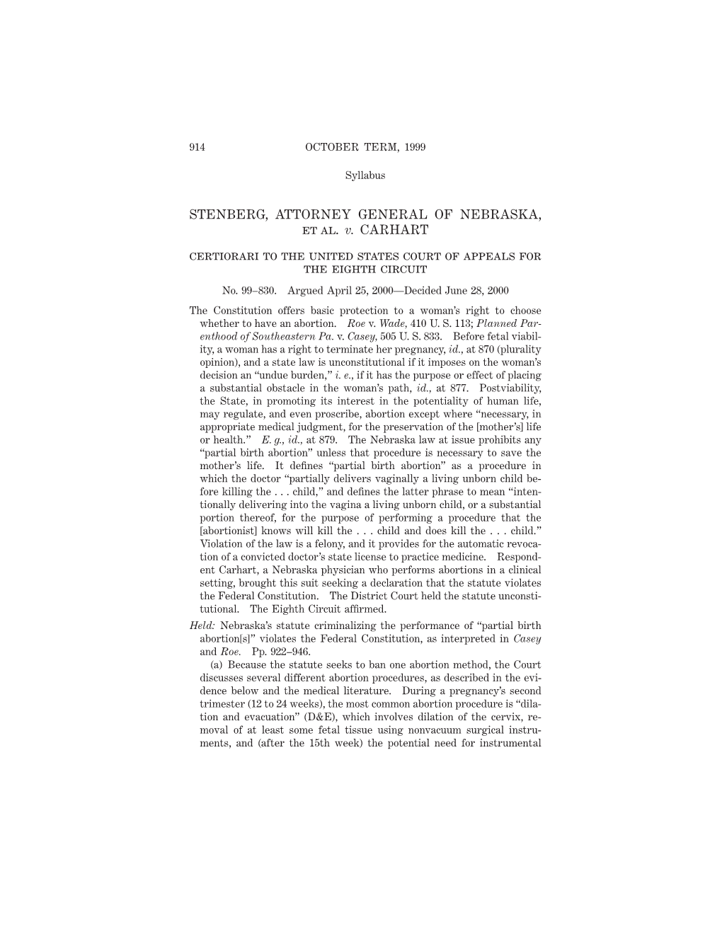 STENBERG, ATTORNEY GENERAL of NEBRASKA, Et Al. V. CARHART Certiorari to the United States Court of Appeals for the Eighth Circuit