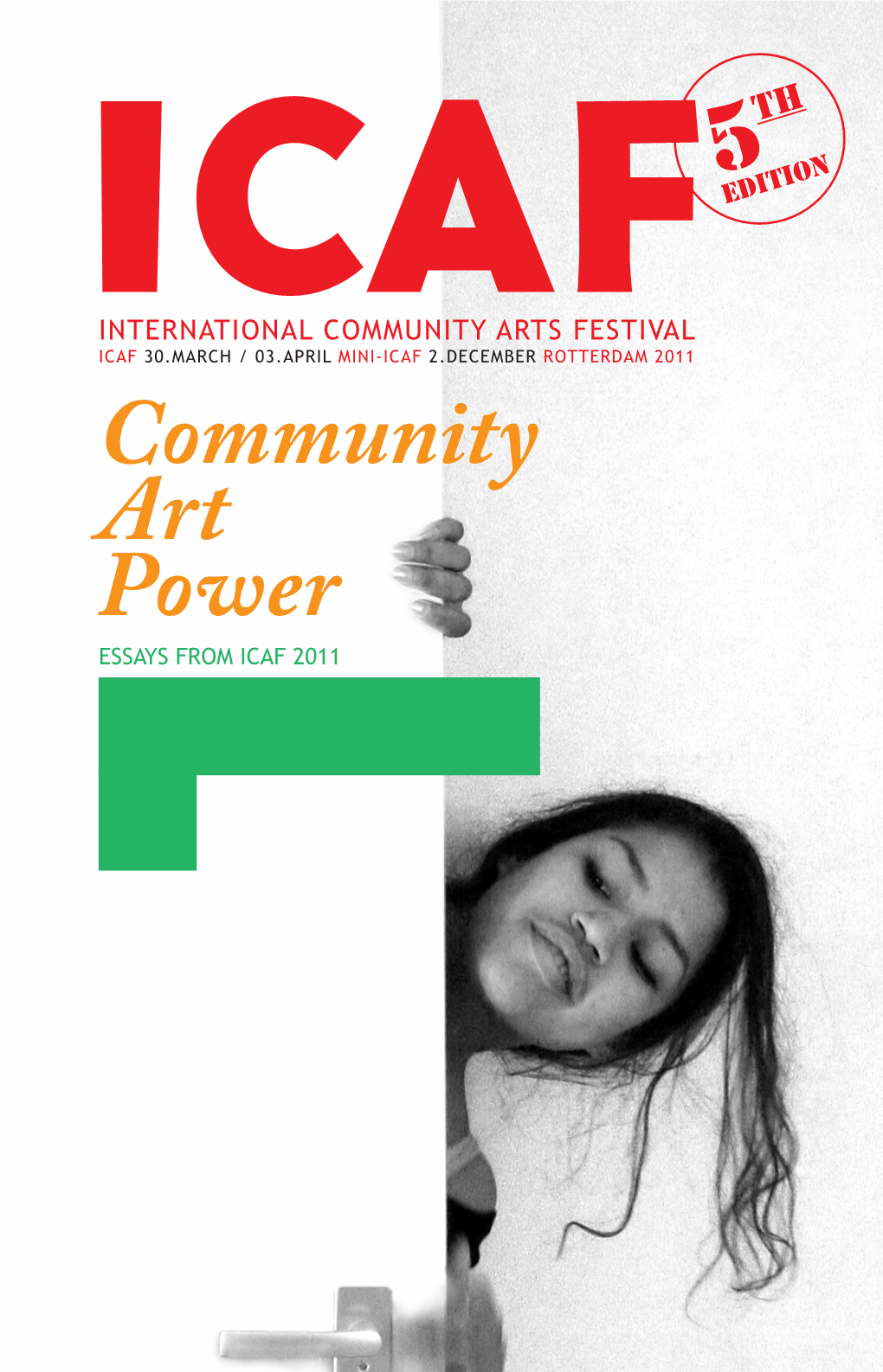 Community Art Power ESSAYS from ICAF 2011 ICAF Community, Art, Power Contents