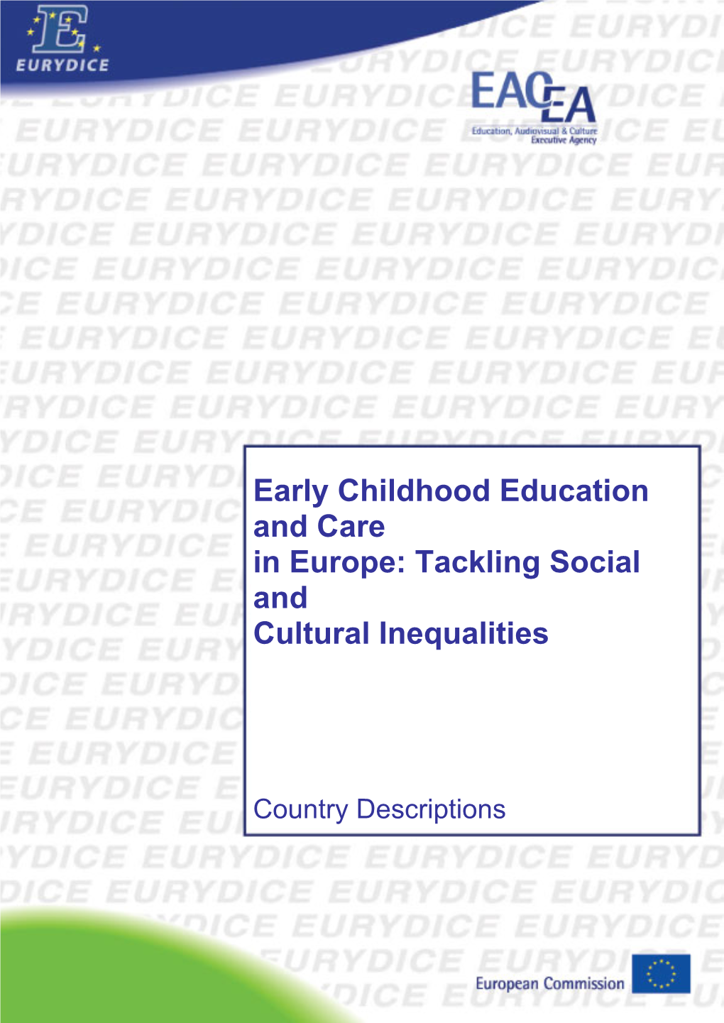 Early Childhood Education and Care in Europe:Tackling