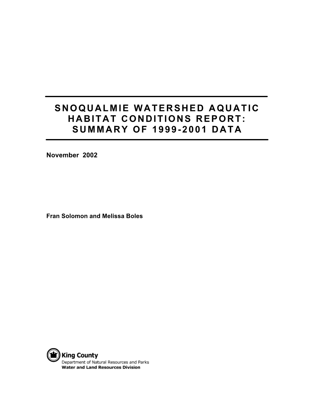 Snoqualmie Watershed Aquatic Habitat Conditions Report: Summary of 1999-2001 Data
