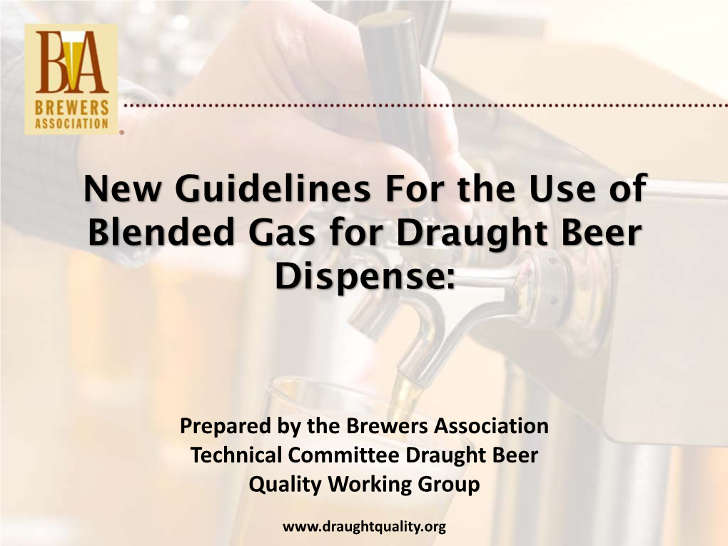 New Guidelines for the Use of Blended Gas for Draught Beer Dispense