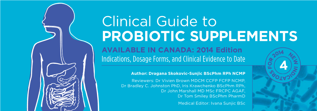 Clinical Guide to PROBIOTIC SUPPLEMENTS AVAILABLE in CANADA: 2014 Edition 14 N 0 E 2