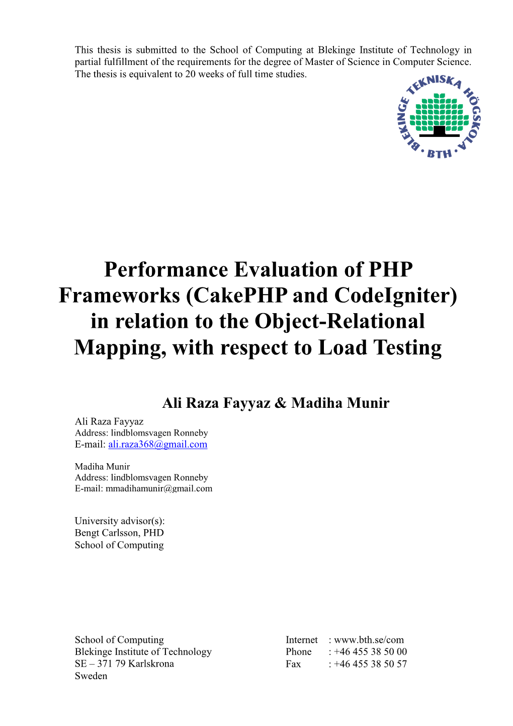 Performance Evaluation of PHP Frameworks (Cakephp and Codeigniter) in Relation to the Object-Relational Mapping, with Respect to Load Testing