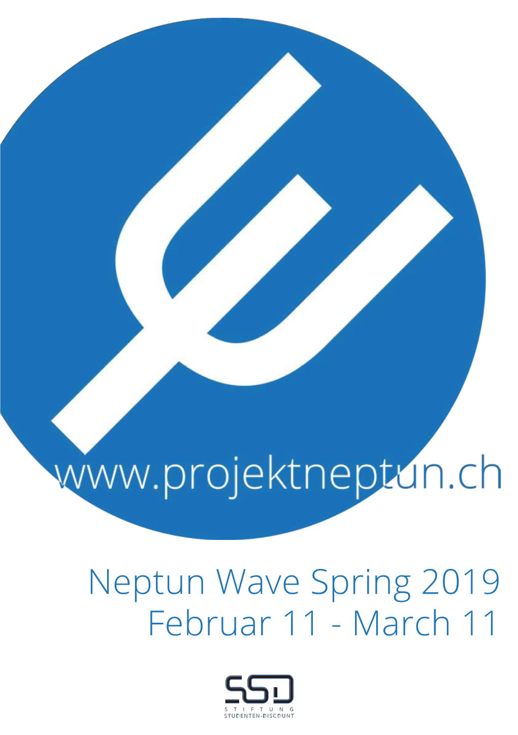 Neptun Wave Spring 2019 Februar 11 - March 11 About Projekt Neptun