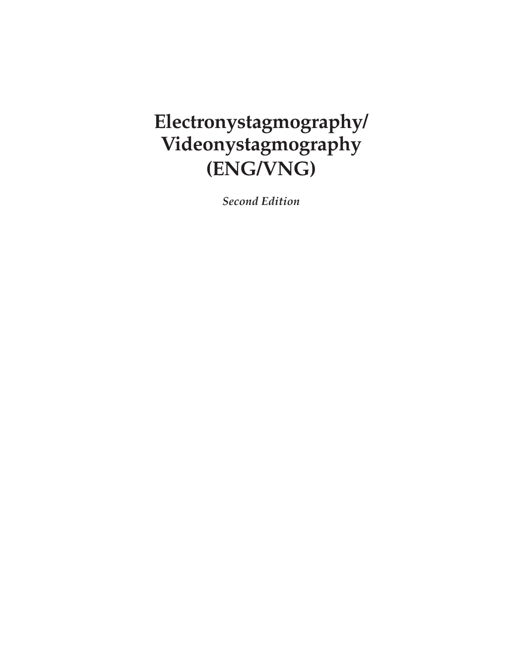 Electronystagmography/ Videonystagmography (ENG/VNG)