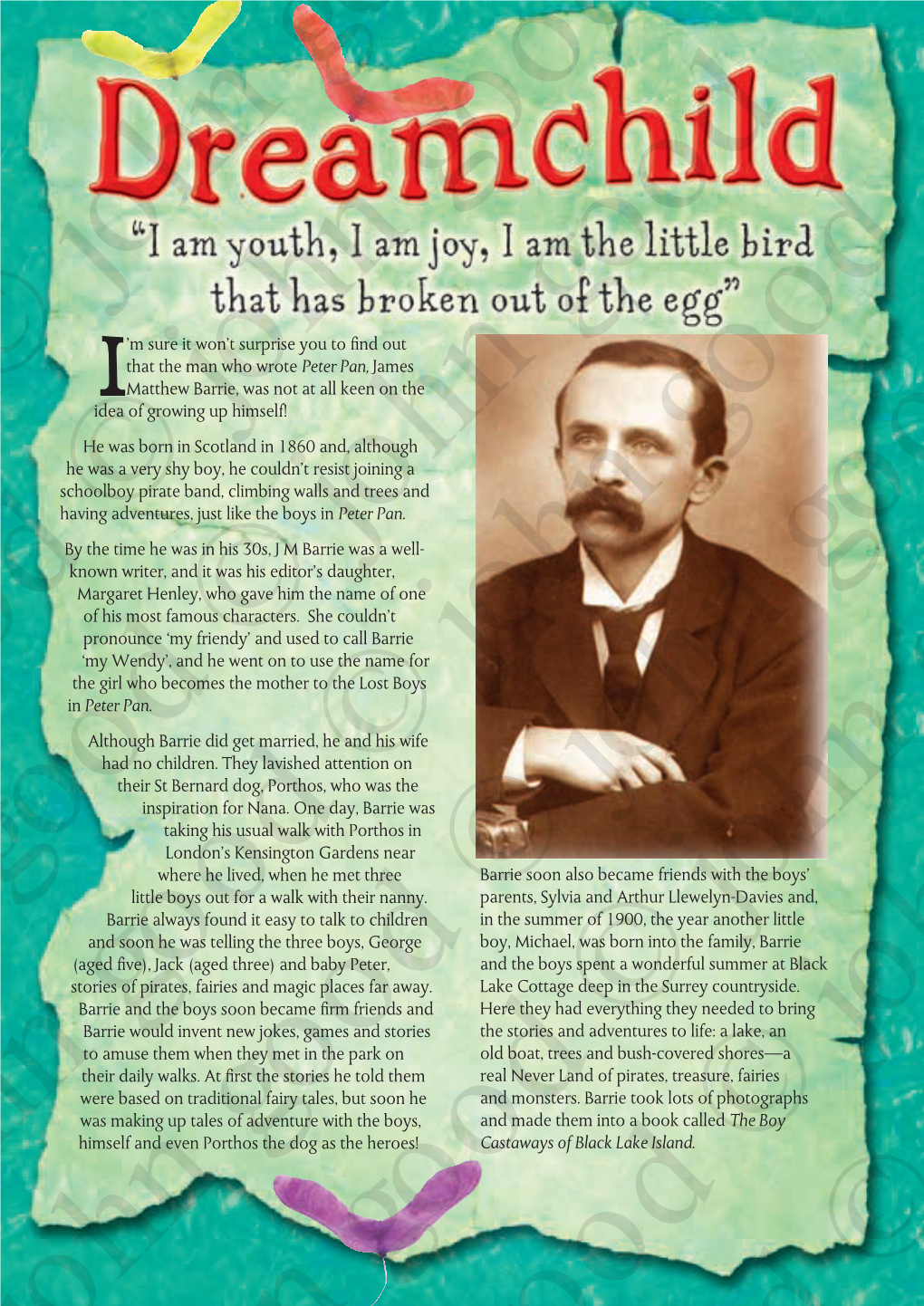 I'm Sure It Won't Surprise You to Find out That the Man Who Wrote Peter Pan, James Matthew Barrie, Was Not at All Keen on Th