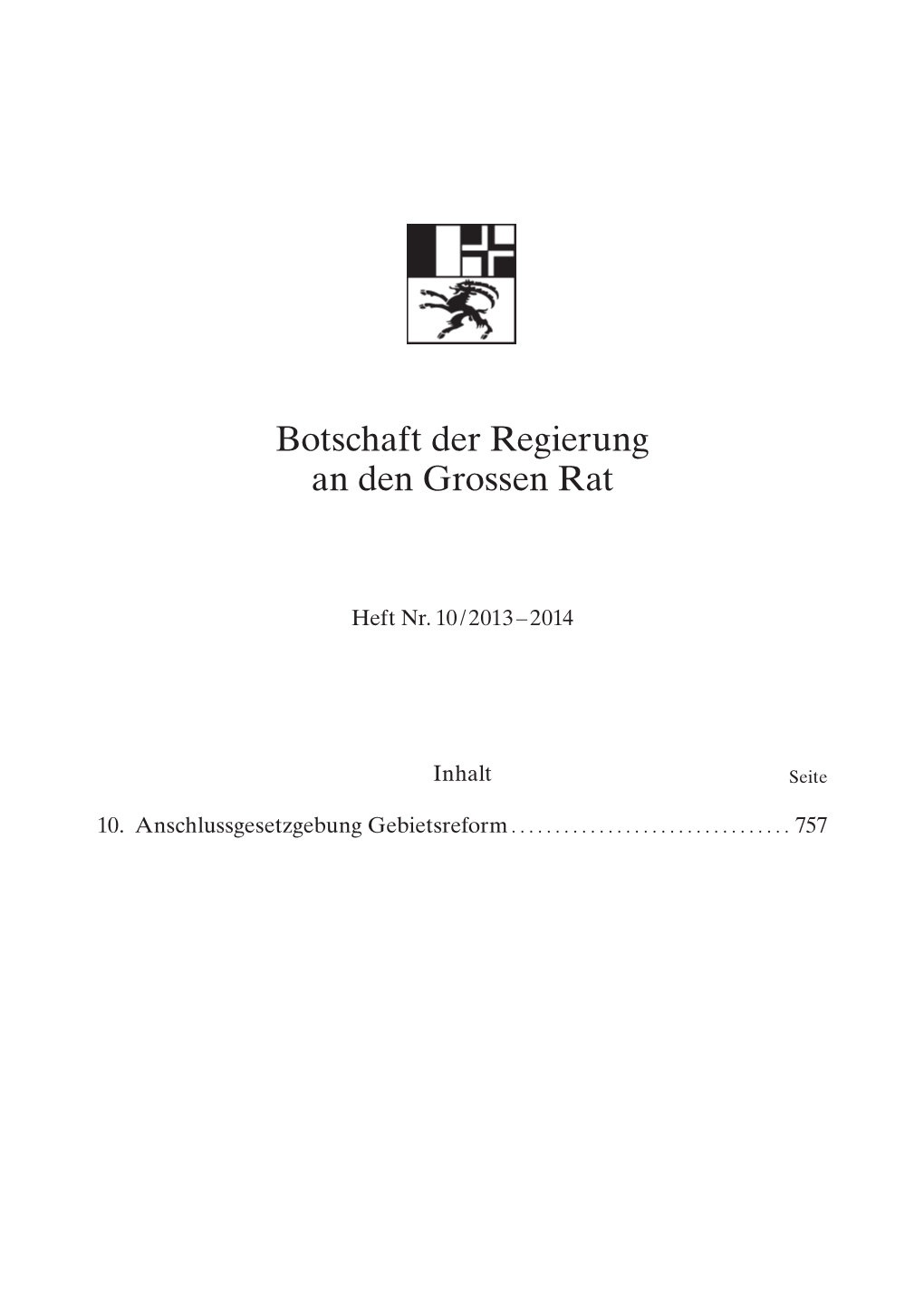 Botschaft Der Regierung an Den Grossen Rat