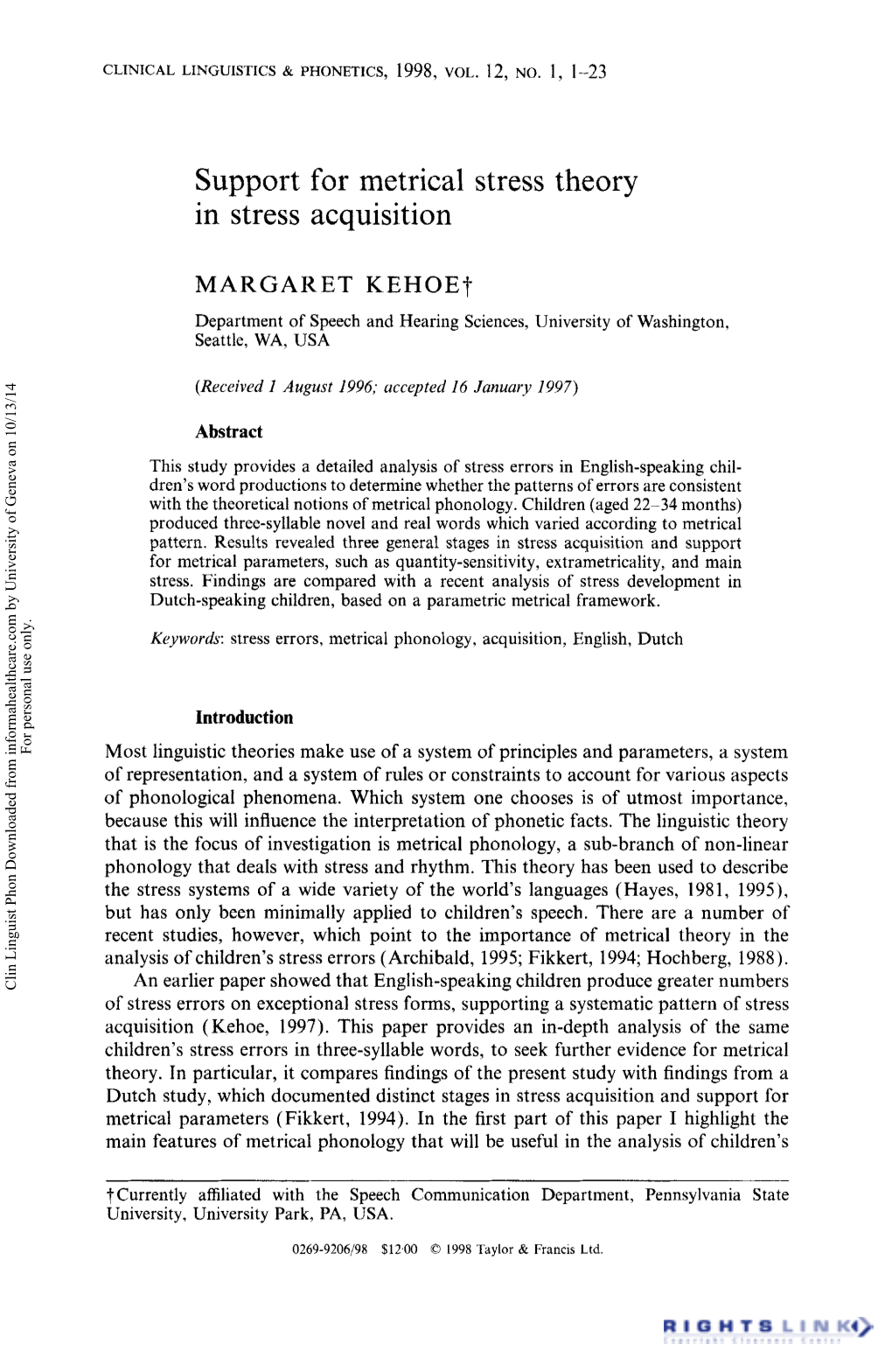 Support for Metrical Stress Theory in Stress Acquisition