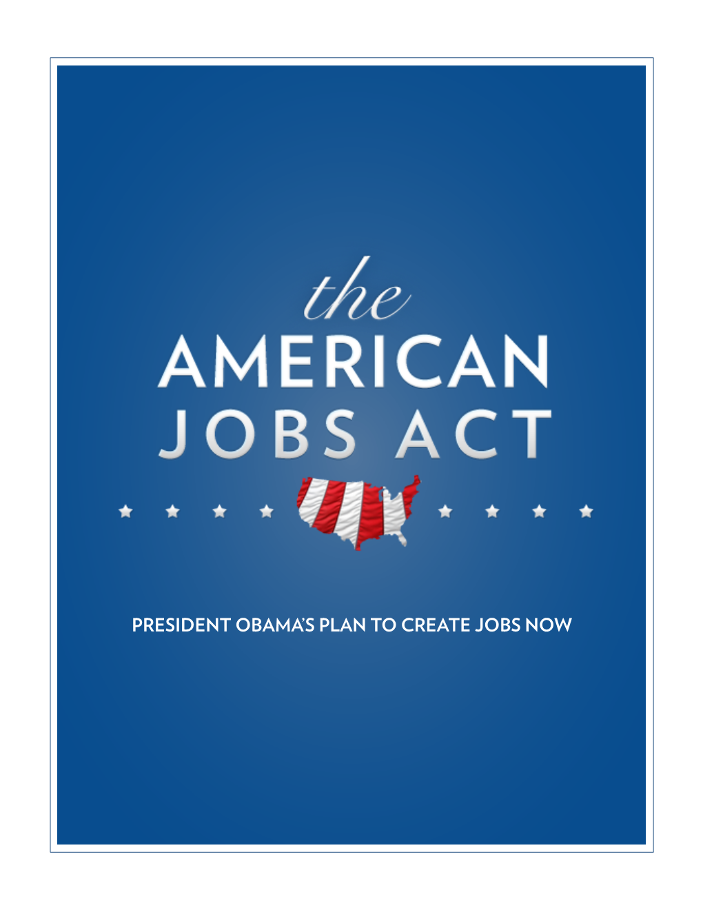 American Jobs Act of 2011," Together with a Section-By-Section Analysis of the Legislation