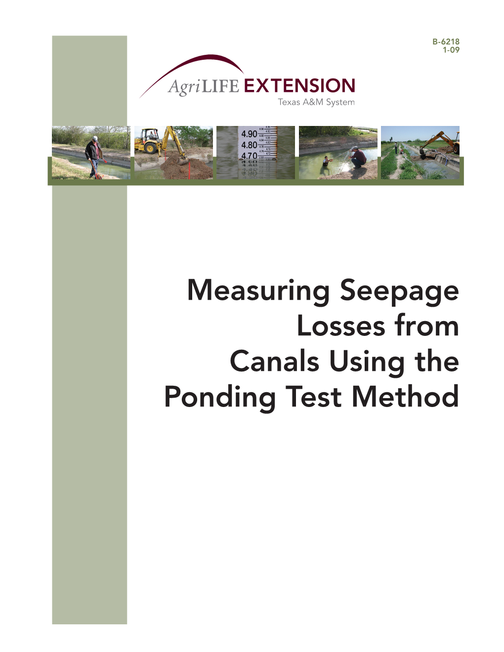 Measuring Seepage Losses from Canals Using the Ponding Test Method Eric Leigh and Guy Fipps*