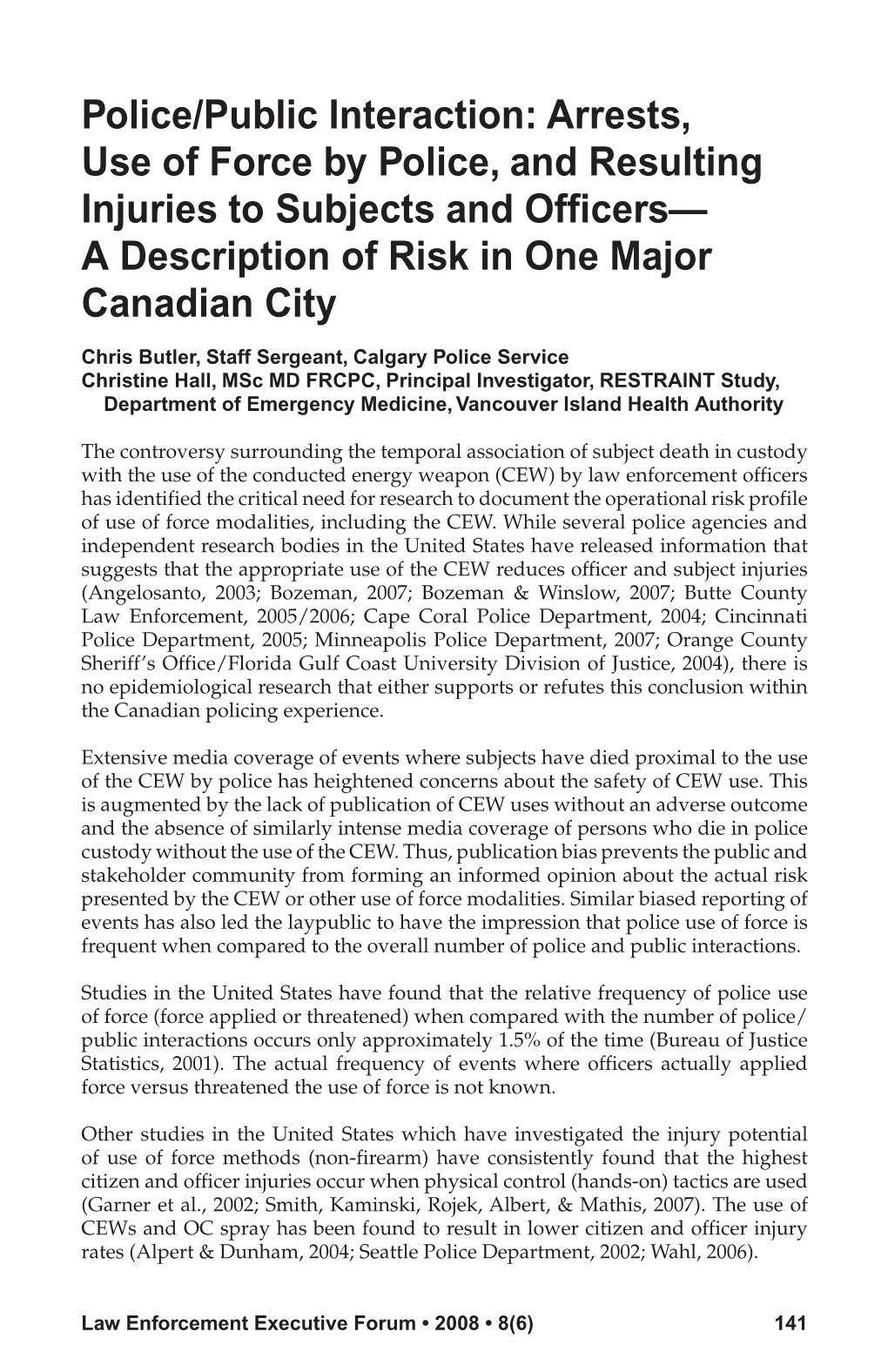 Police/Public Interaction: Arrests, Use of Force by Police, and Resulting Injuries to Subjects and Officers— a Description of Risk in One Major Canadian City