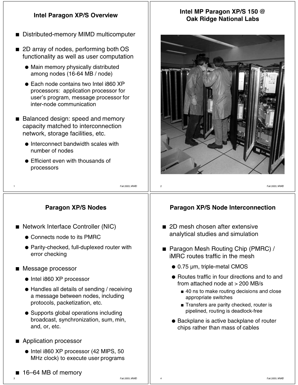 Intel Paragon XP/S Overview Distributed-Memory MIMD