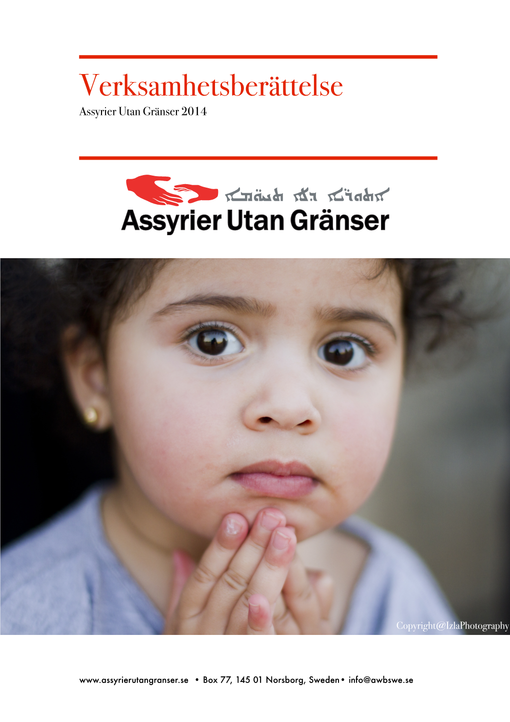 Verksamhetsberättelse Assyrier Utan Gränser 2014