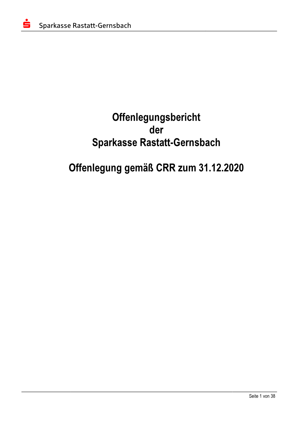 Offenlegungsbericht Der Sparkasse Rastatt-Gernsbach Offenlegung