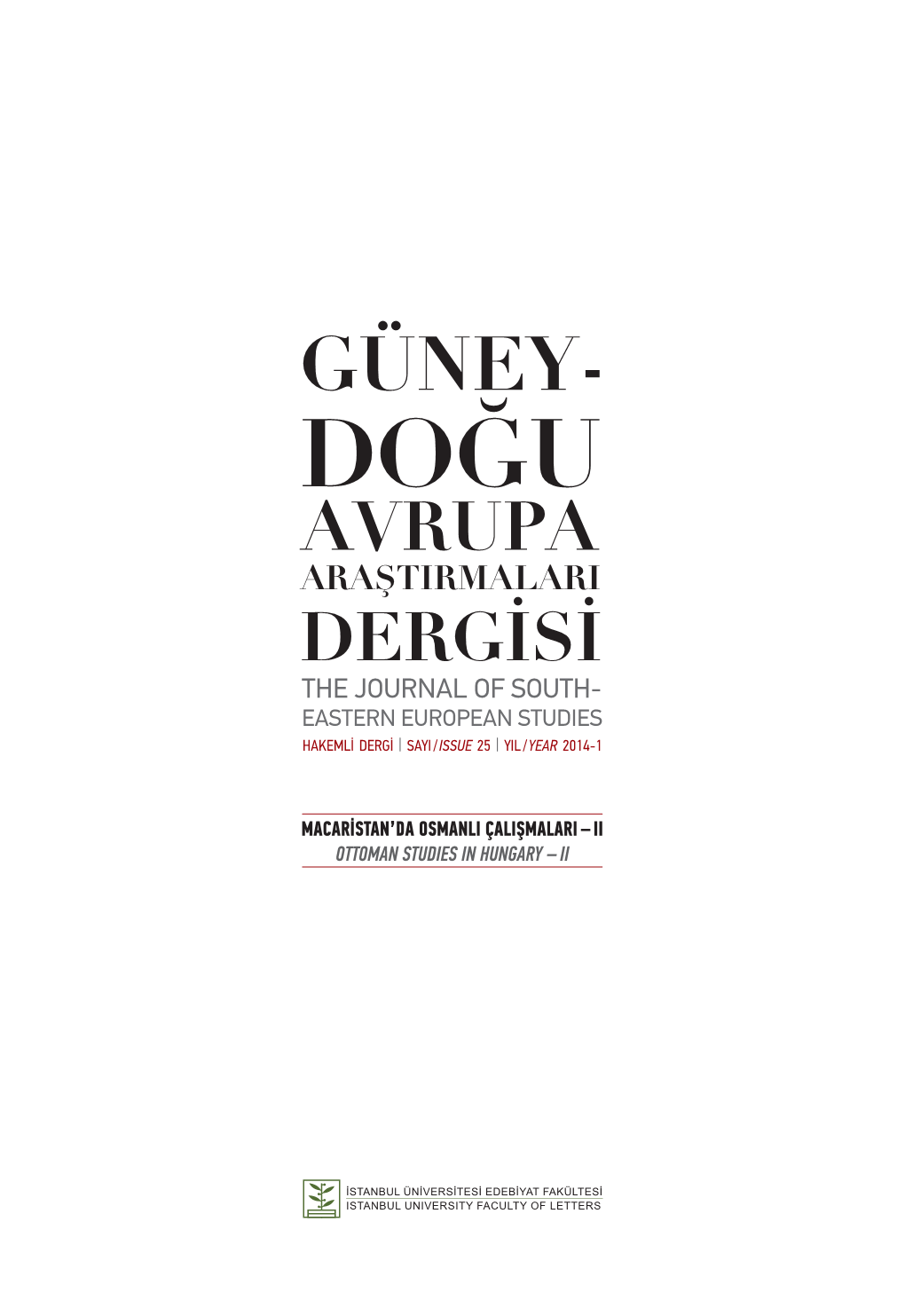 The Journal of South- Eastern European Studies Hakemli Dergi | Sayi /Issue 25 | Yil /Year 2014-1