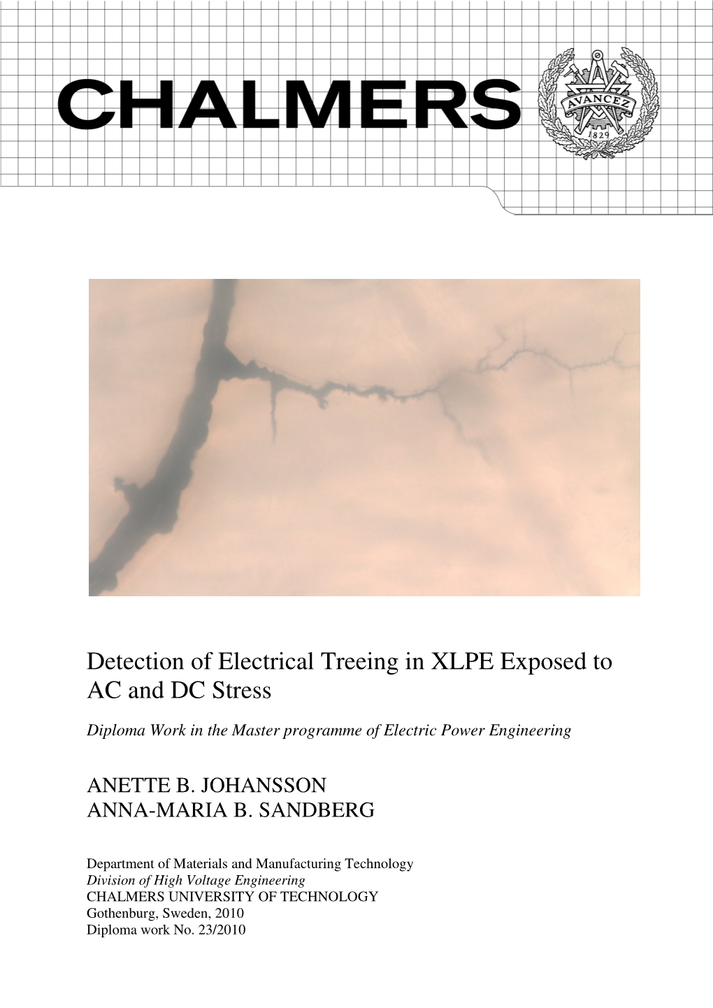 Detection of Electrical Treeing in XLPE Exposed to AC and DC Stress