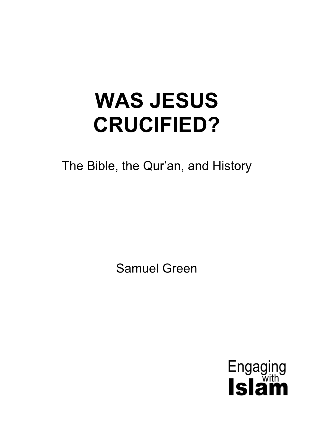 Was Jesus Crucified?