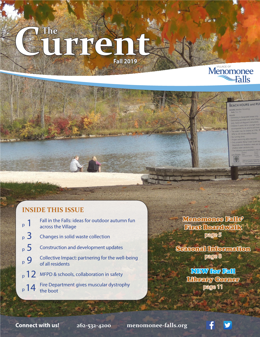 INSIDE THIS ISSUE Menomonee Falls' First Boardwalk Seasonal Information NEW for Fall Library Corner