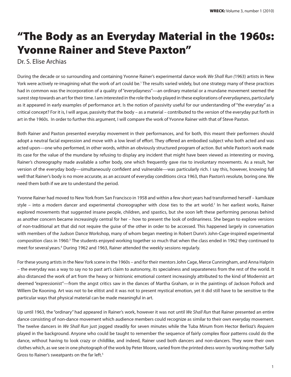 “The Body As an Everyday Material in the 1960S: Yvonne Rainer and Steve Paxton” Dr