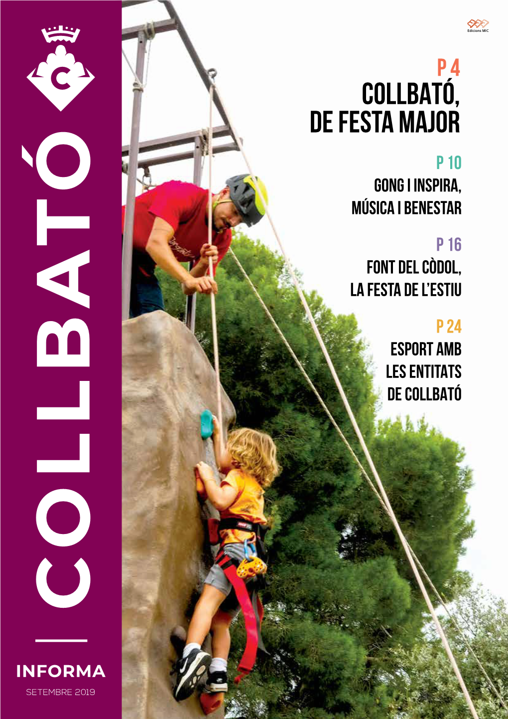 Collbató, De Festa Major P 10 Gong I Inspira, Música I Benestar P 16 Font Del Còdol, La Festa De L’Estiu P 24 Esport Amb Les Entitats De Collbató Collbató