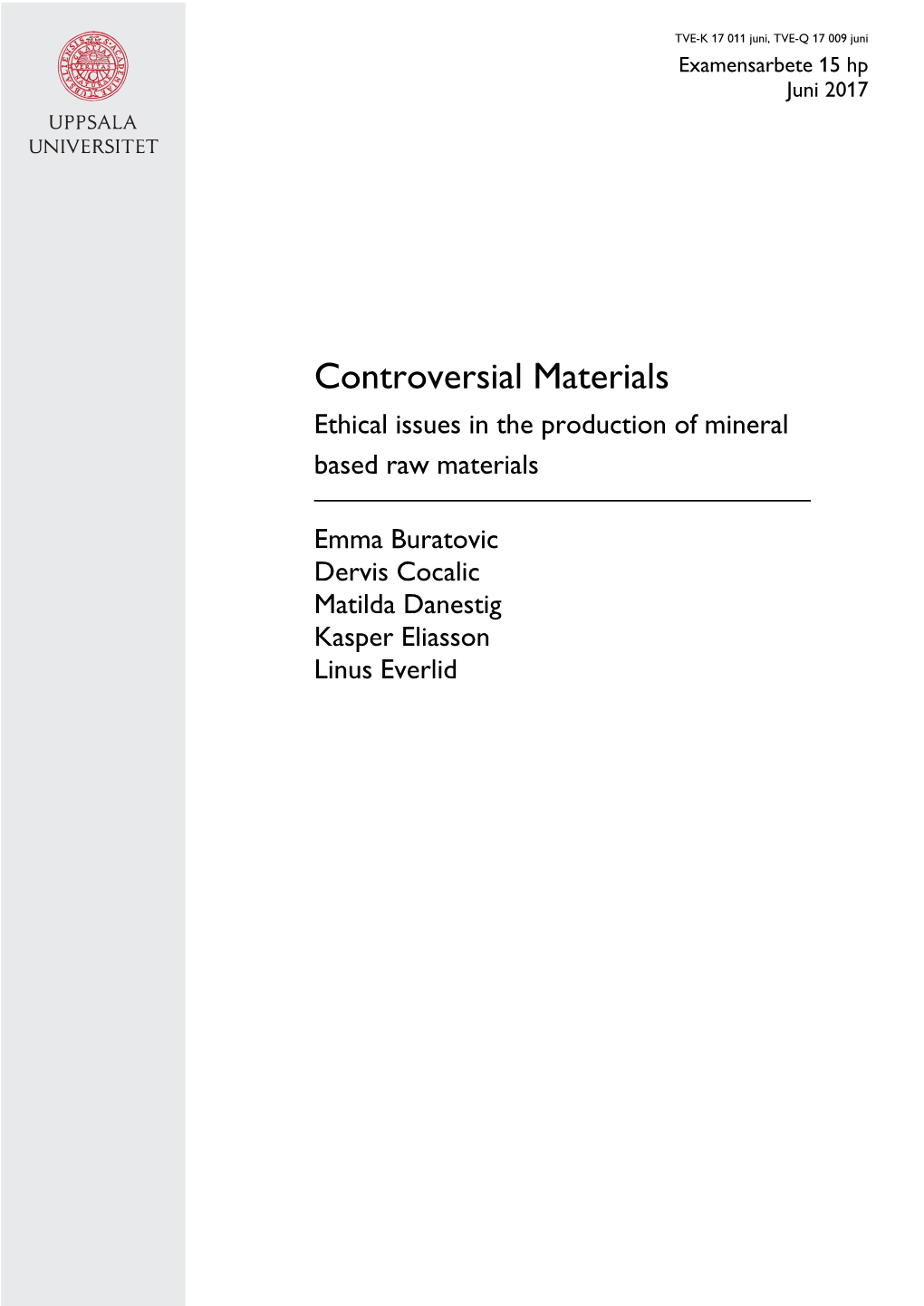 Controversial Materials Ethical Issues in the Production of Mineral Based Raw Materials