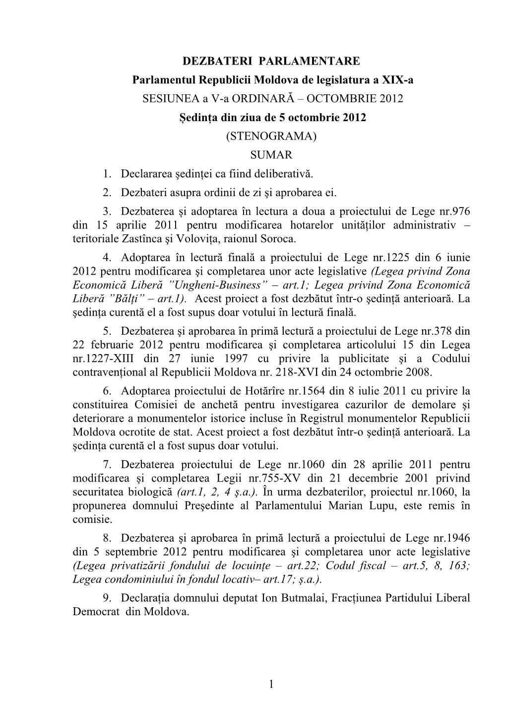 OCTOMBRIE 2012 Ședința Din Ziua De 5 Octombrie 2012 (STENOGRAMA) SUMAR 1