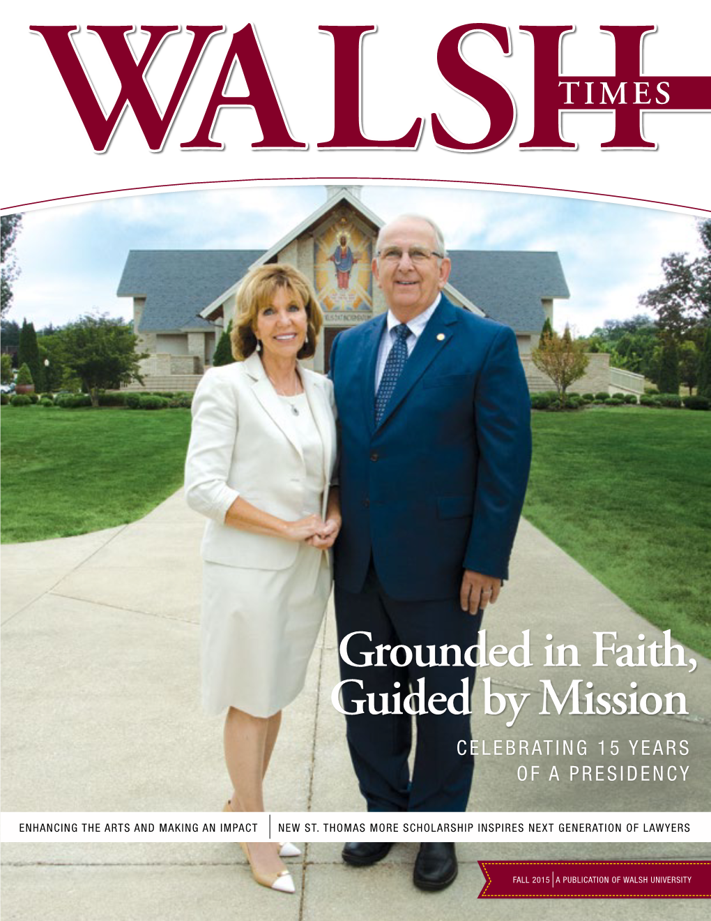 Grounded in Faith, Guided by Mission CELEBRATING 15 YEARS of a PRESIDENCY