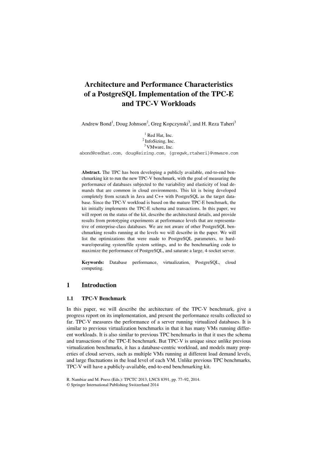 Architecture and Performance Characteristics of a Postgresql Implementation of the TPC-E and TPC-V Workloads
