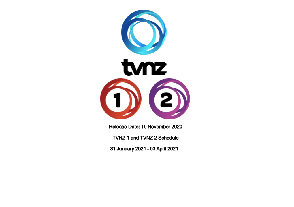 Release Date: 10 November 2020 TVNZ 1 and TVNZ 2 Schedule 31
