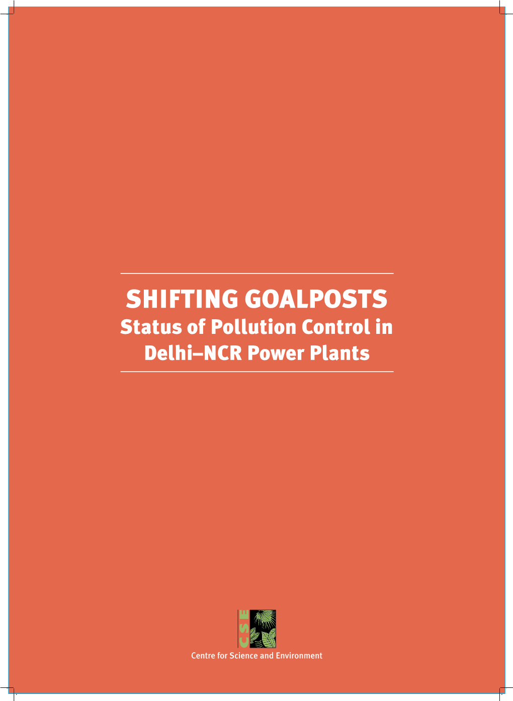 Shifting Goalposts: Status of Pollution Control in Delhi – Ncr Power Plants