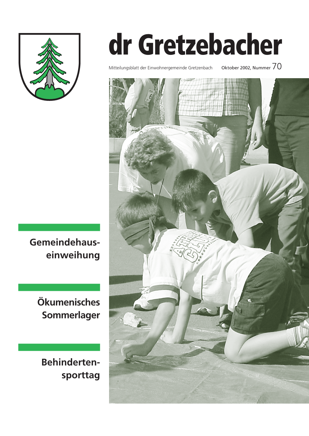 Dr Gretzebacher Mitteilungsblatt Der Einwohnergemeinde Gretzenbach Oktober 2002, Nummer 70