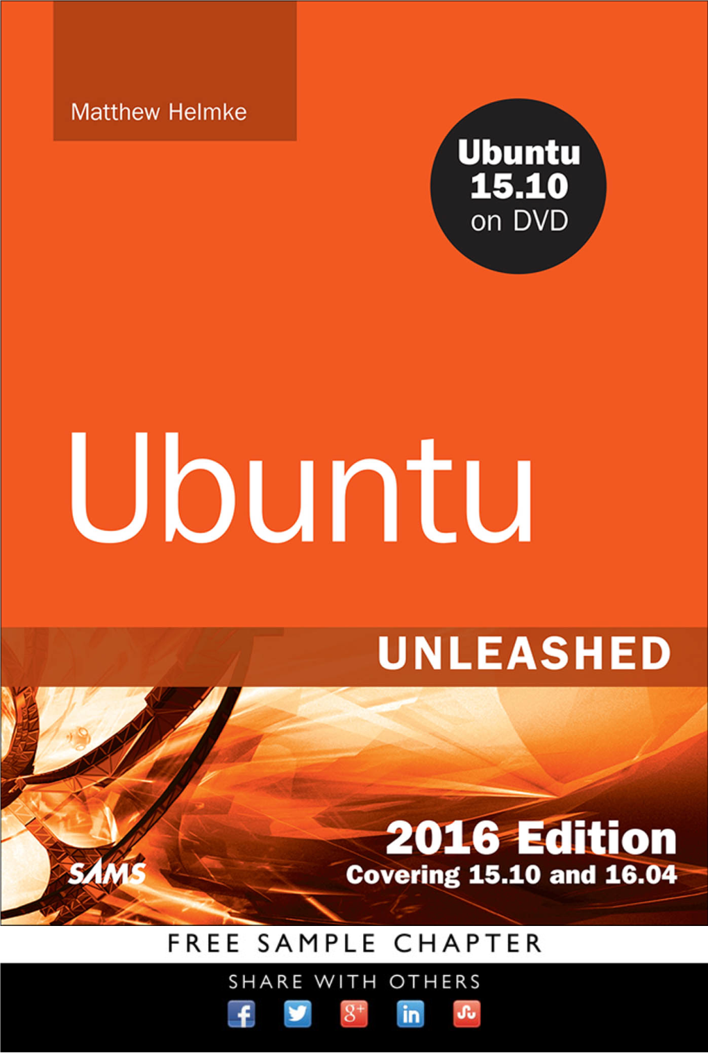 Ubuntu Unleashed 2016 Edition Editor-In-Chief Copyright © 2016 by Pearson Education, Inc