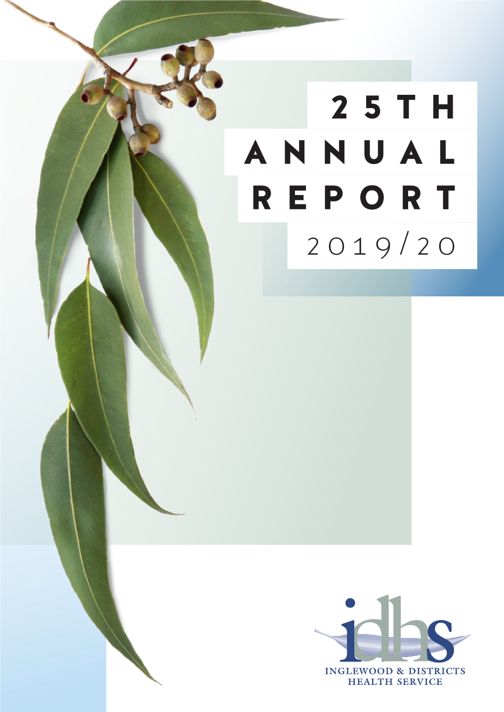 Inglewood and Districts Health Annual Report 2019 2020
