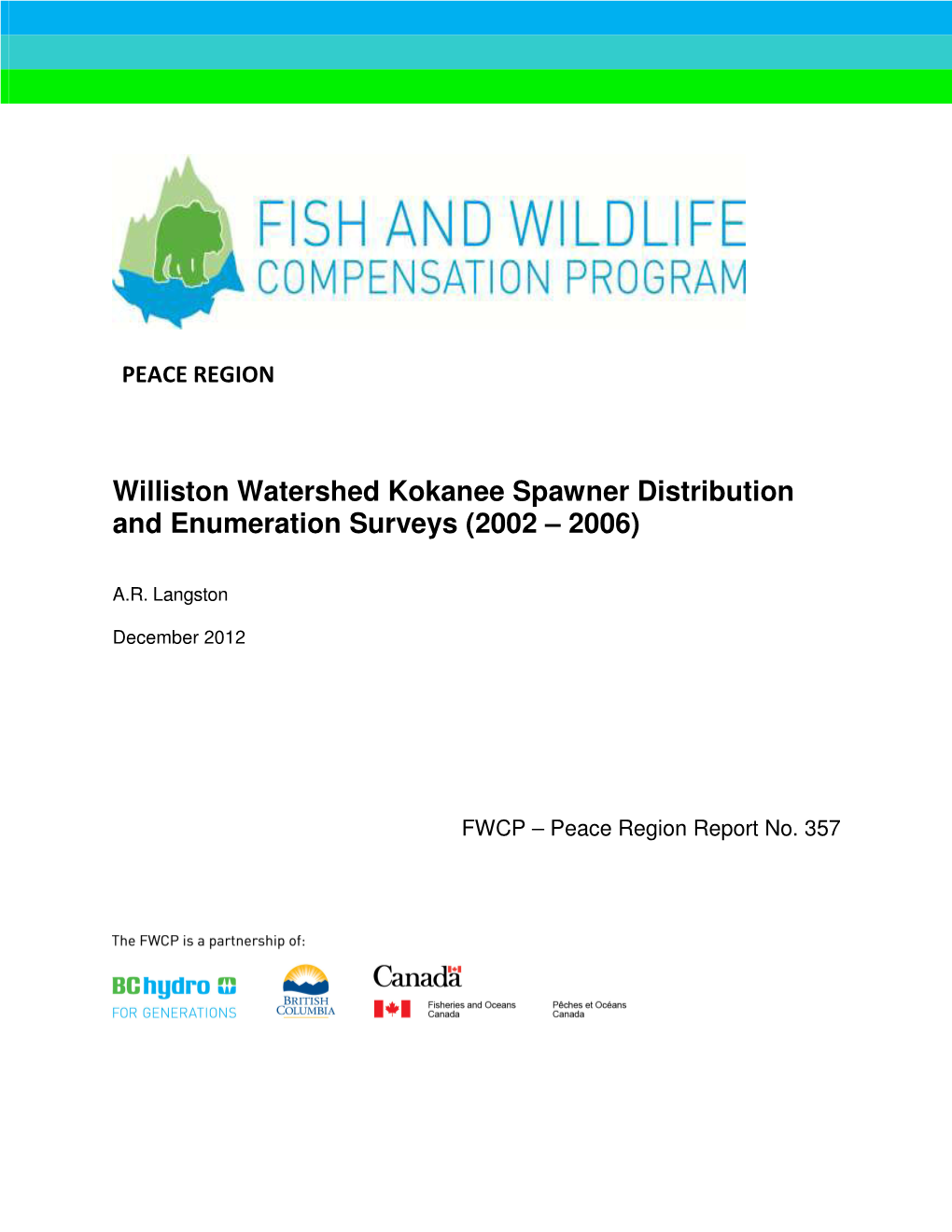 Williston Watershed Kokanee Spawner Distribution and Enumeration Surveys (2002 – 2006)