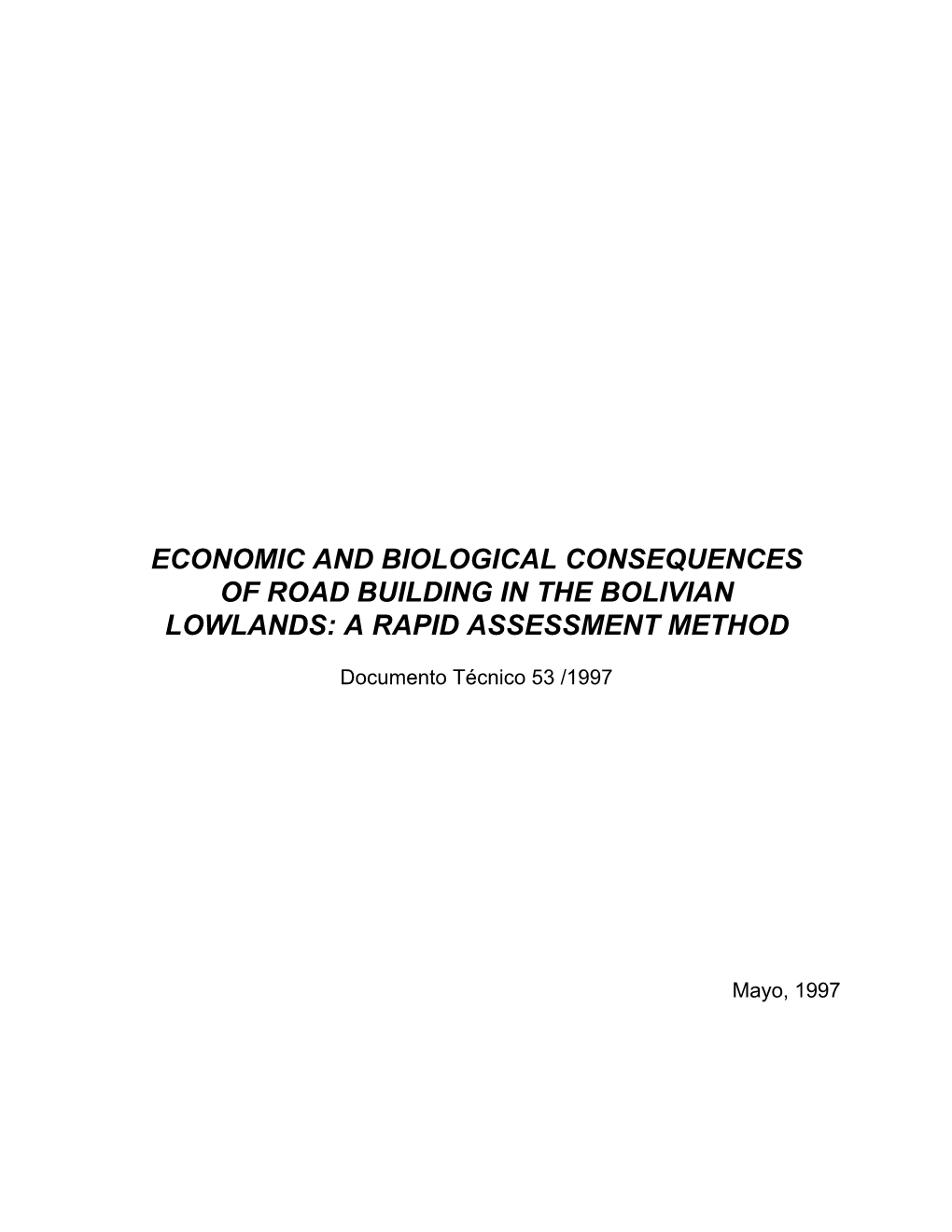 Economic and Biological Consequences of Road Building in the Bolivian Lowlands: a Rapid Assessment Method