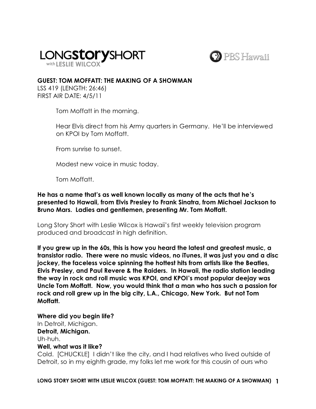 Tom Moffatt: the Making of a Showman Lss 419 (Length: 26:46) First Air Date: 4/5/11