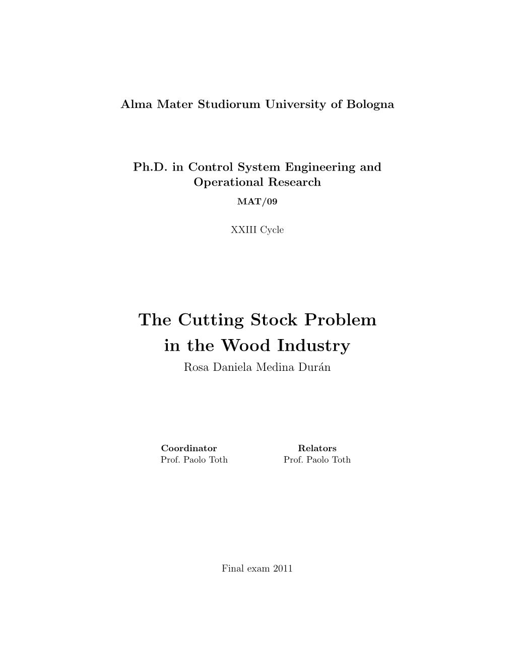 The Cutting Stock Problem in the Wood Industry Rosa Daniela Medina Dur´An