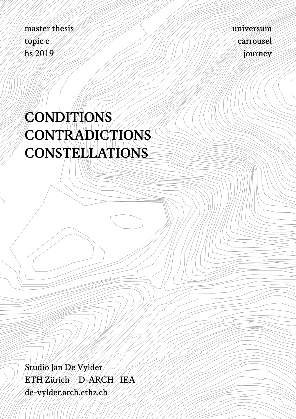 Conditions Contradictions Constellations