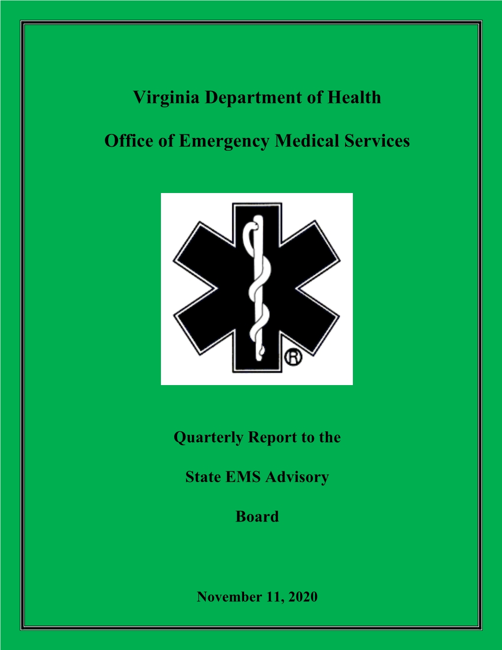 Virginia Department of Health Office of Emergency Medical Services Or the National Registry of EMT’S