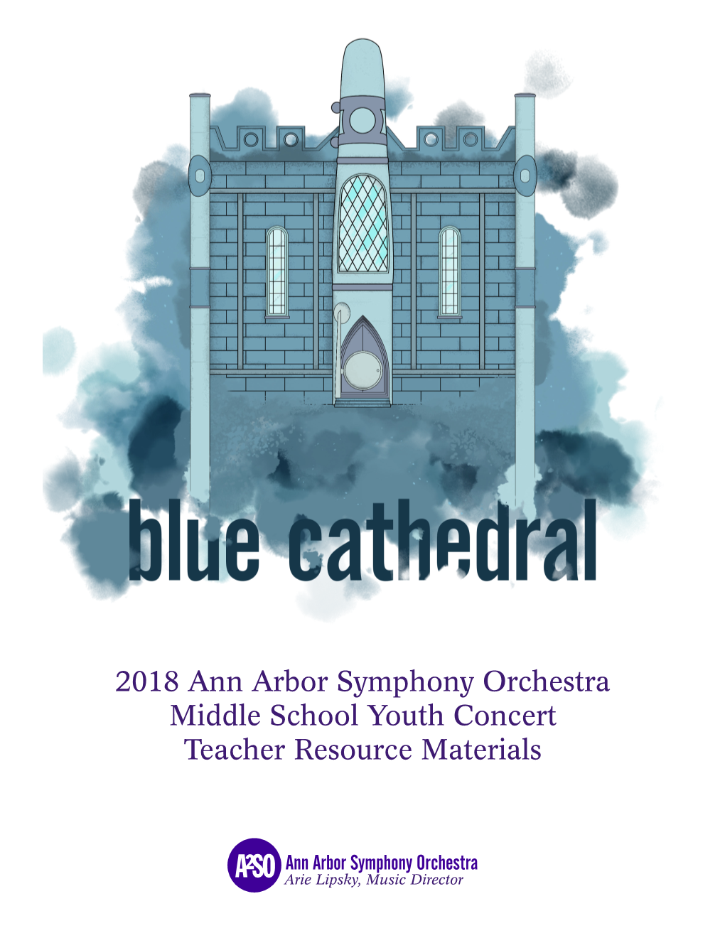 2018 Ann Arbor Symphony Orchestra Middle School Youth Concert Teacher Resource Materials
