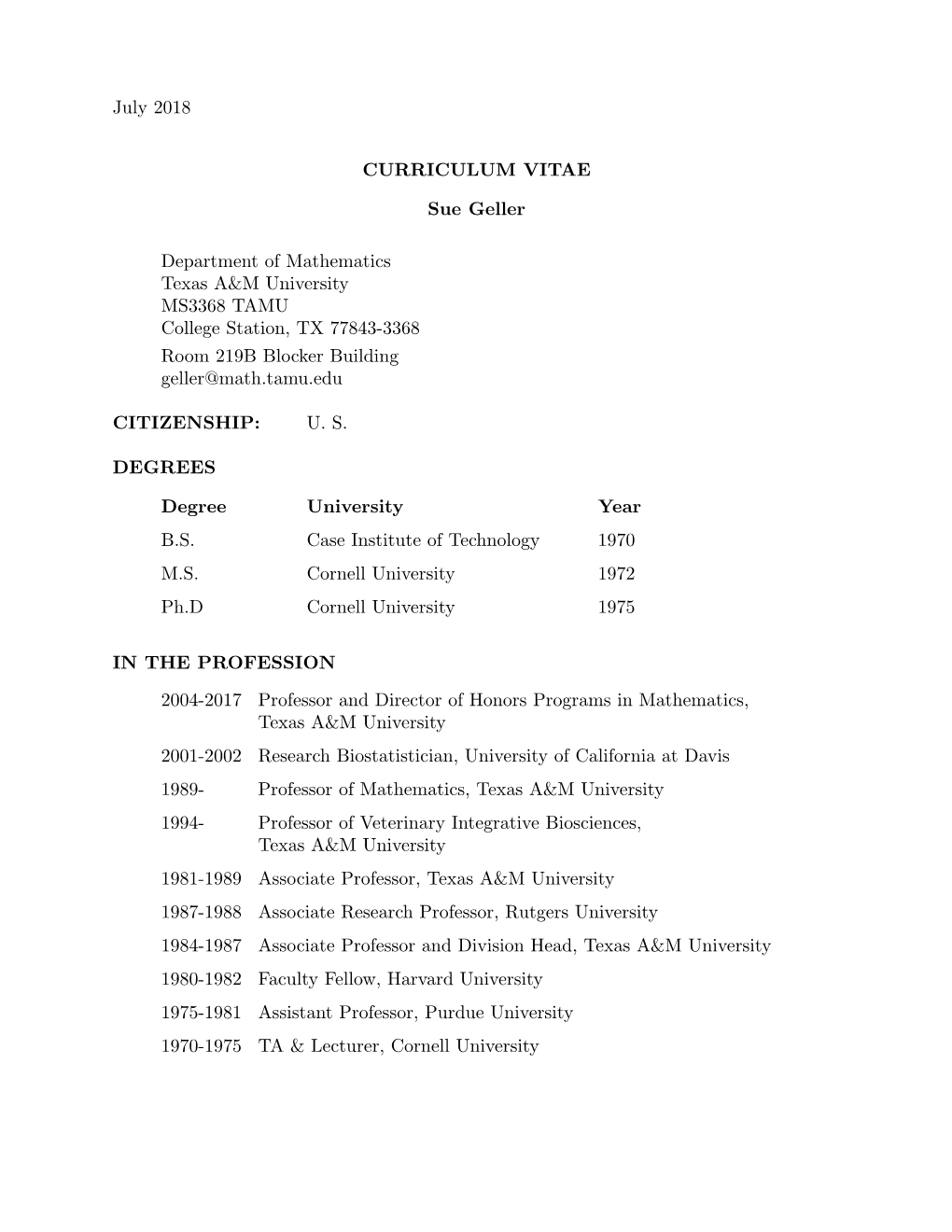 July 2018 CURRICULUM VITAE Sue Geller Department of Mathematics Texas A&M University MS3368 TAMU College Station, TX 77843-3